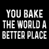 You Bake The World A Better Place Trending Lightweight Hoodie | Artistshot