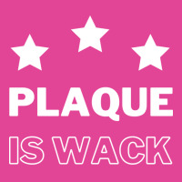 Plaque Is Wack Blue T-shirt | Artistshot