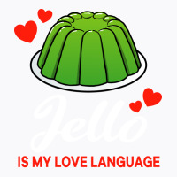 Green Jello Is My Love Language Funny Yellow T-shirt | Artistshot