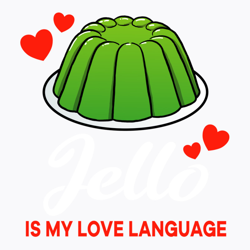 Green Jello Is My Love Language Funny Yellow T-shirt | Artistshot