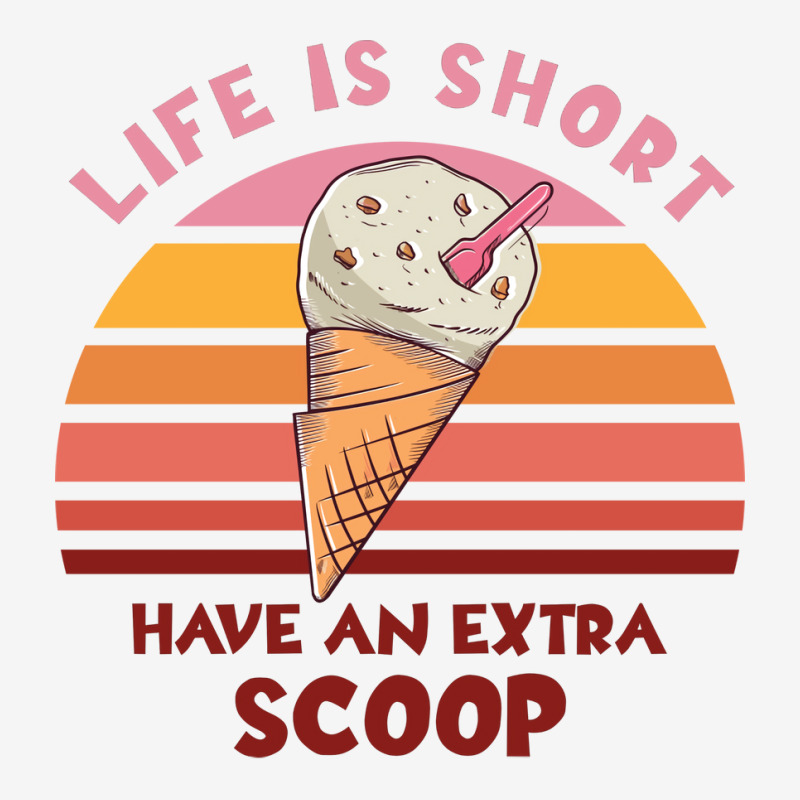 Life Is Short Have An Extra Scoop Cute Camper Cup | Artistshot