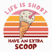 Life Is Short Have An Extra Scoop Cute Coffee Mug | Artistshot