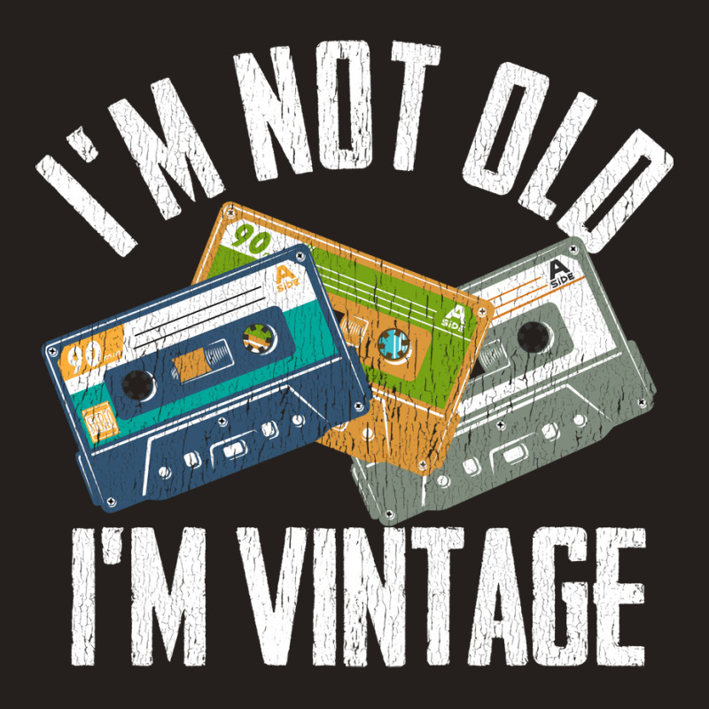 Birthday Im Not Old Im Vintage Vintage Tank Top | Artistshot