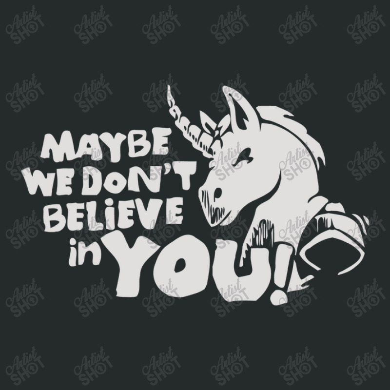 Maybe We Don't Belive In You Women's Triblend Scoop T-shirt by Satrio Art | Artistshot