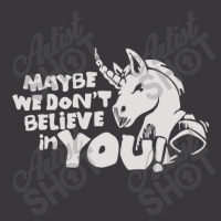 Maybe We Don't Belive In You Ladies Curvy T-shirt | Artistshot