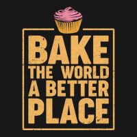 Bake The World A Better Place Baker Cupcake Muffin Flannel Shirt | Artistshot