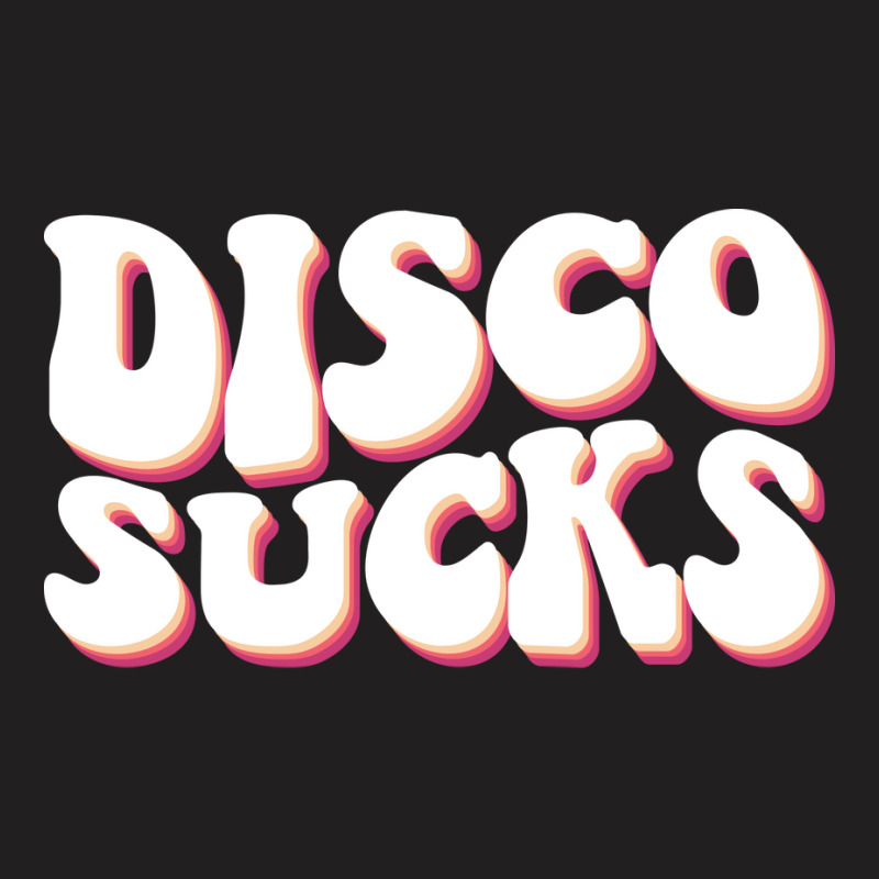 Disco Sucks Funny 70s Vibes T-Shirt by mironamabotep | Artistshot