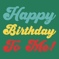 Happy Birthday To Me Colorful Version Hipster T-shirt | Artistshot