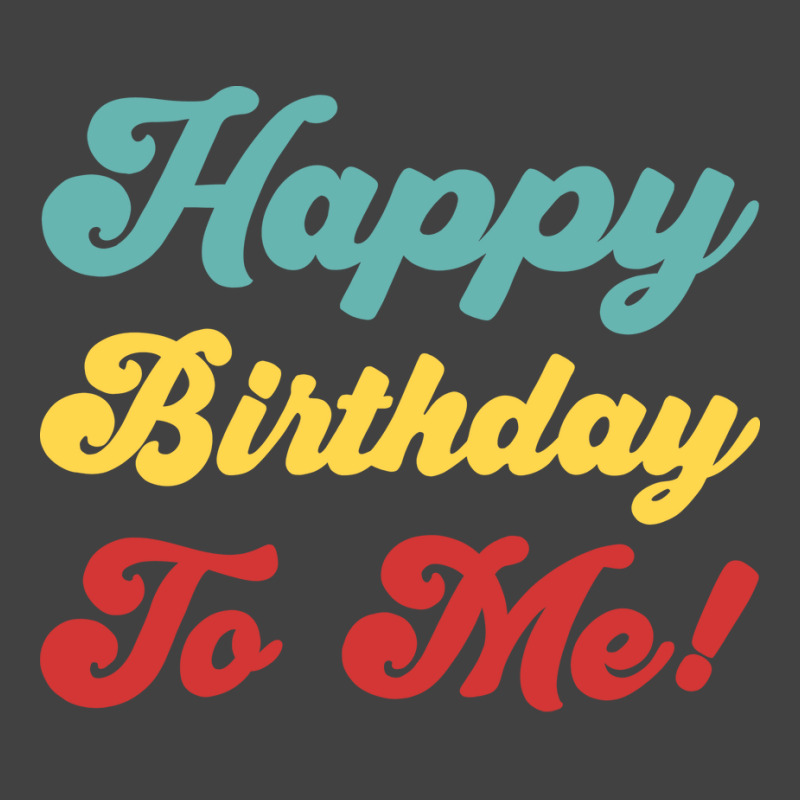 Happy Birthday To Me Colorful Version Hipster Vintage T-shirt | Artistshot