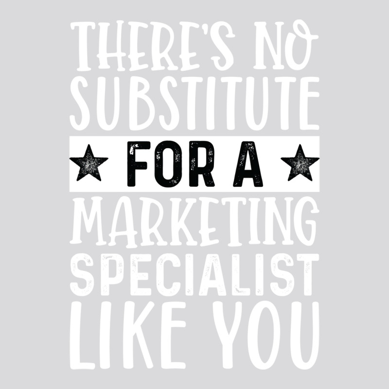 Theres No Substitue For A Marketing Specialist Lik Women's Triblend Scoop T-shirt by mangisoustac | Artistshot