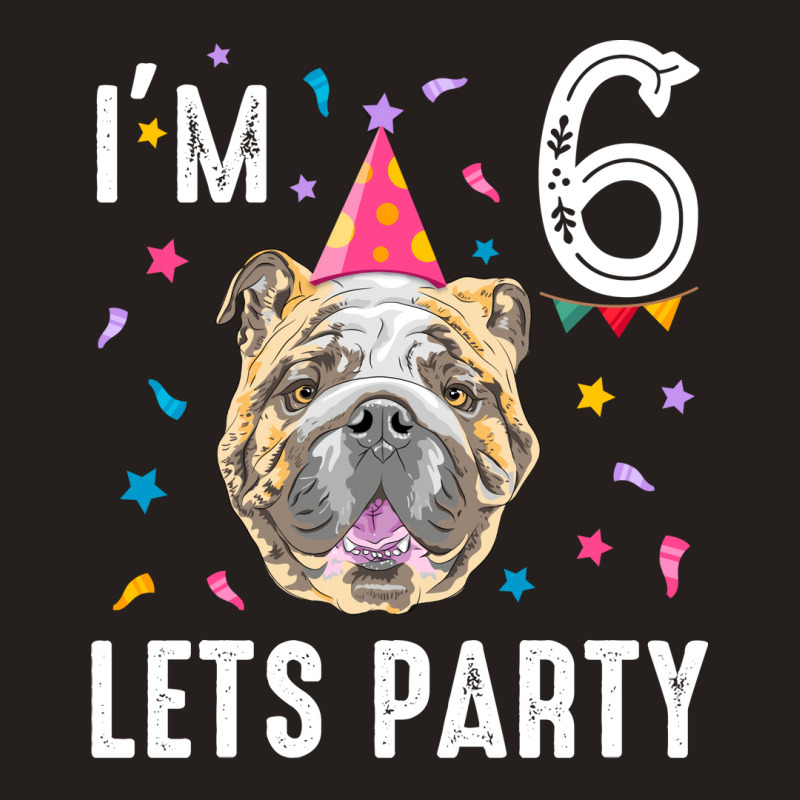 Lets Party 6th Birthday With English Bulldog Cool Tank Top | Artistshot