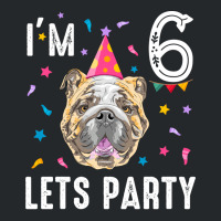 Lets Party 6th Birthday With English Bulldog Cool Crewneck Sweatshirt | Artistshot