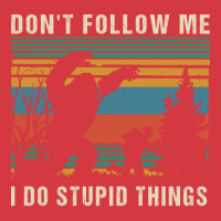 Dont Follow Me I Do Stupid Things Humor Men's Polo Shirt | Artistshot