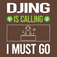 It Is Calling I Must Go Djing Dj Disc Jockey Deeja T-shirt | Artistshot