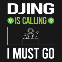 It Is Calling I Must Go Djing Dj Disc Jockey Deeja Flannel Shirt | Artistshot