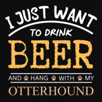 I Just Want To Drink Beer And Hang With My Otterho Crop Top | Artistshot