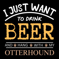 I Just Want To Drink Beer And Hang With My Otterho Maternity Scoop Neck T-shirt | Artistshot