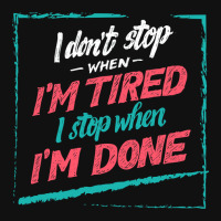 Limited Edition I Stop When I Am Done - Motivation Baby Bibs | Artistshot