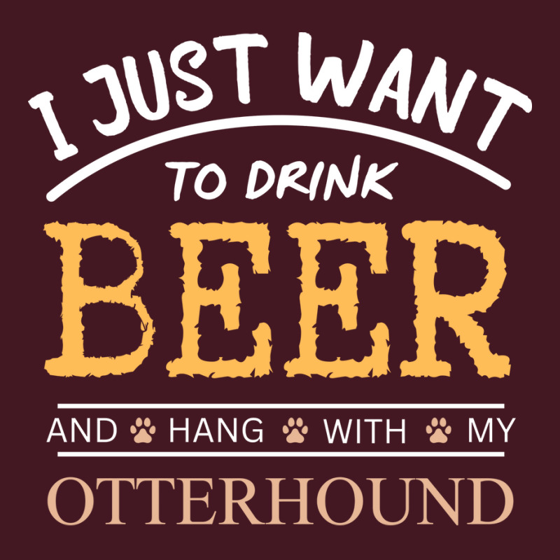 I Just Want To Drink Beer And Hang With My Otterho Unisex Hoodie by dincerdeonix | Artistshot