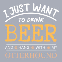 I Just Want To Drink Beer And Hang With My Otterho Tank Dress | Artistshot