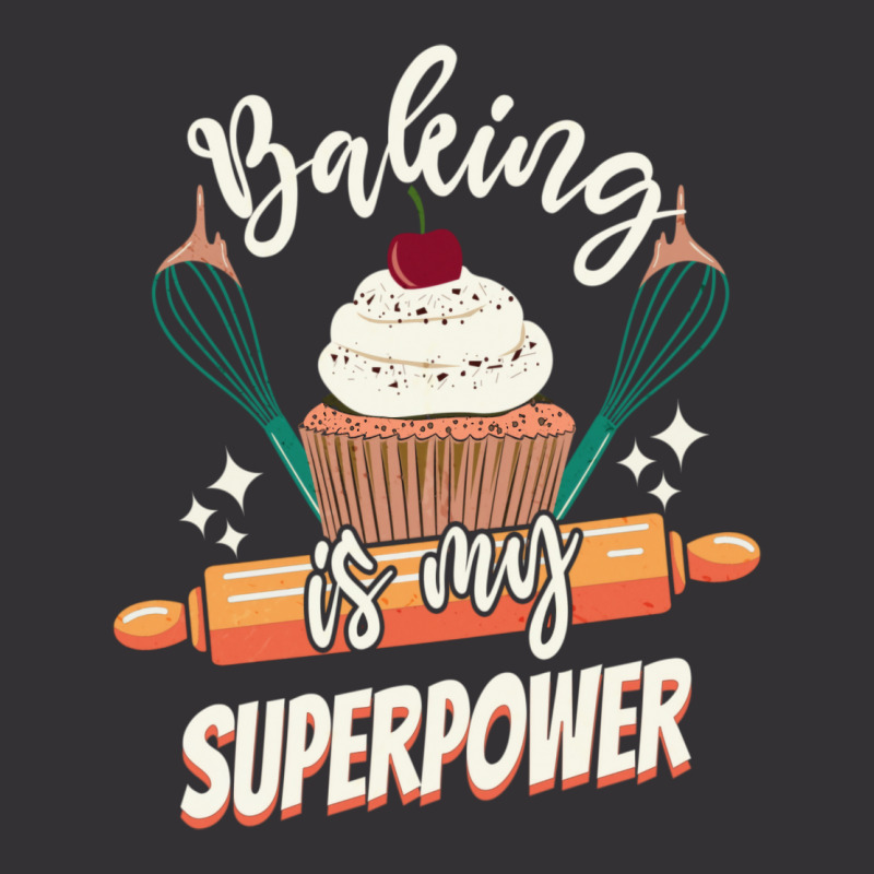 Baking Is My Superpower Funny Cupcake Cake Pastry Vintage Hoodie by valvikjbogi | Artistshot