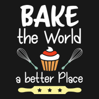 Baking Bake The World A Better Place Flannel Shirt | Artistshot