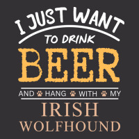 I Just Want To Drink Beer And Hang With My Irish W Vintage Hoodie | Artistshot