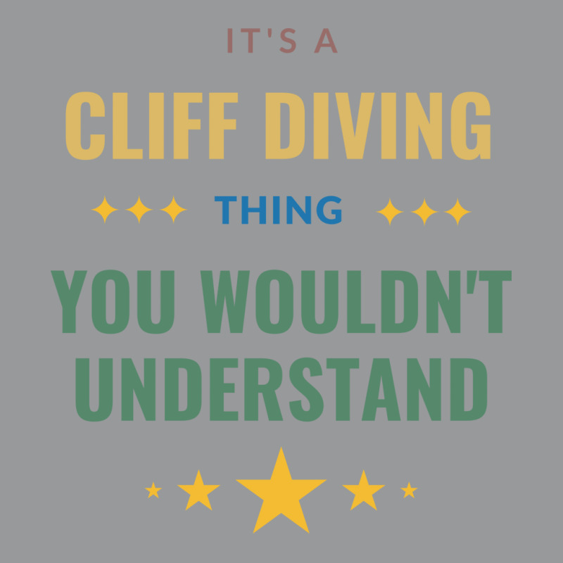 Its A Cliff Diving Thing You Wouldnt Understand Gi Crewneck Sweatshirt by shudoterika0 | Artistshot