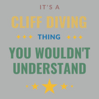 Its A Cliff Diving Thing You Wouldnt Understand Gi Zipper Hoodie | Artistshot