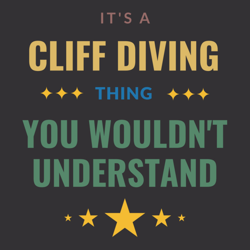 Its A Cliff Diving Thing You Wouldnt Understand Gi Vintage Hoodie by shudoterika0 | Artistshot