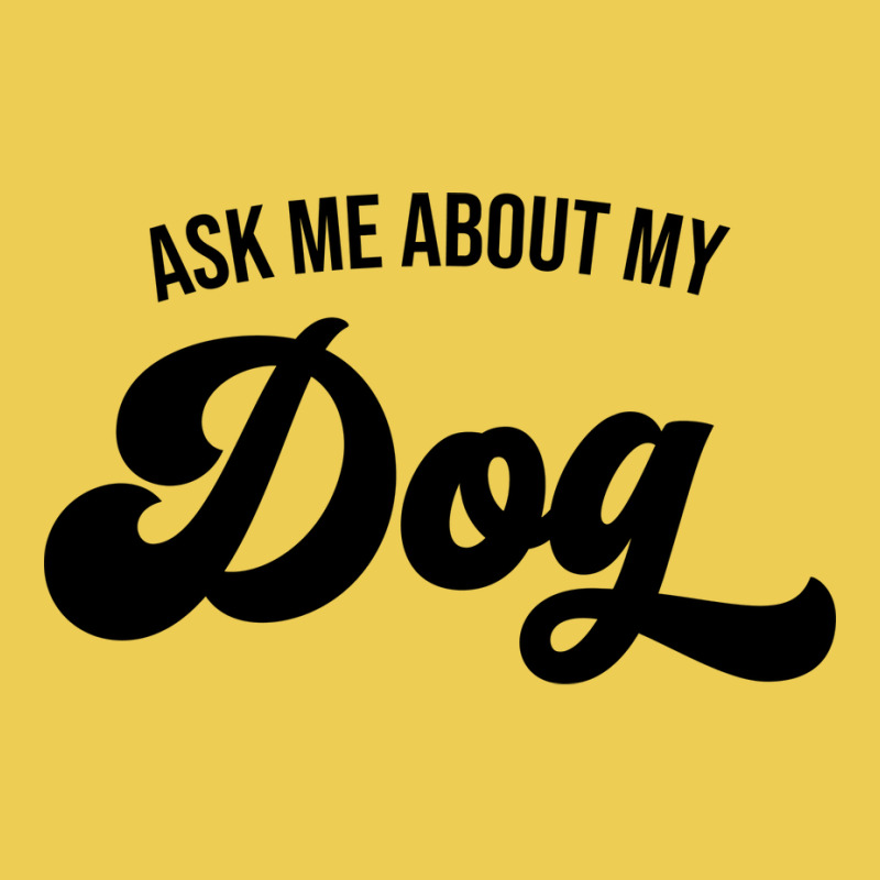 Ask Me About My Dog Music Summer Graphic T-shirt by oskenmullerw | Artistshot