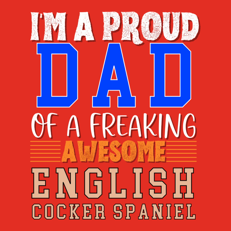 Im A Proud Dad Of A Freaking Awesome English Cocke Graphic T-shirt by oskenmullerw | Artistshot