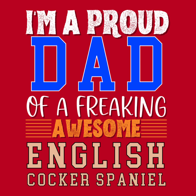 Im A Proud Dad Of A Freaking Awesome English Cocke Classic T-shirt by oskenmullerw | Artistshot