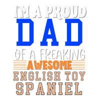 Im A Proud Dad Of A Freaking Awesome English Toy S Men's T-shirt Pajama Set | Artistshot