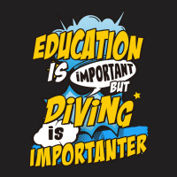 Diving Is Important Summer T-shirt | Artistshot