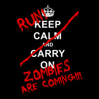 Keep Calm And Carry On   Run! Zombies Are Coming! Unisex Jogger | Artistshot