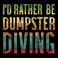 Id Rather Be Dumpster Diving Quote Pocket T-shirt | Artistshot