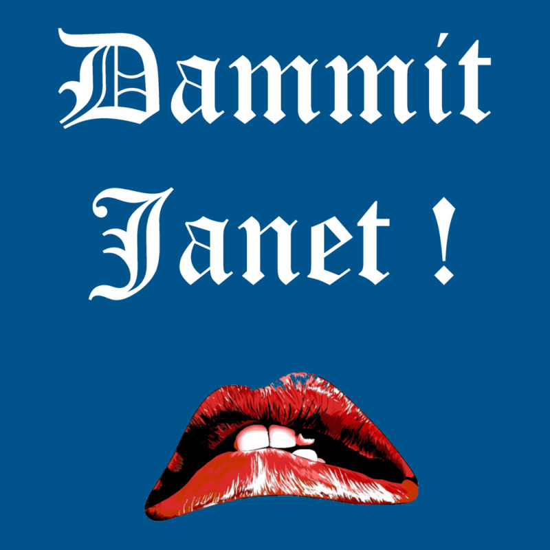 Dammit Janet 1 Classic T-shirt | Artistshot