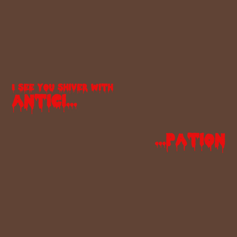 Antici....pation! T-Shirt by gremowakeri | Artistshot