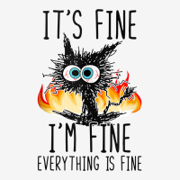 It S Fine I M Fine Everything Is Fine Funny Cat Ta Graphic T-shirt | Artistshot