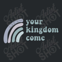 Your Kingdom Come Crewneck Sweatshirt | Artistshot