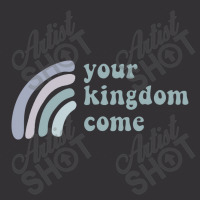 Your Kingdom Come Vintage Hoodie | Artistshot