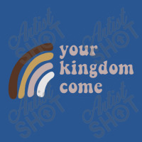 Your Kingdom Come T-shirt | Artistshot