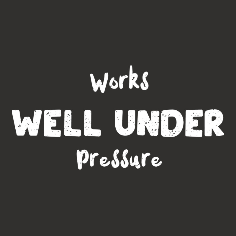 Works Well Under Pressure Humor Champion Hoodie | Artistshot