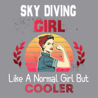 Sky Diving Girl Like A Normal Girl But Cooler Sky 3/4 Sleeve Shirt | Artistshot