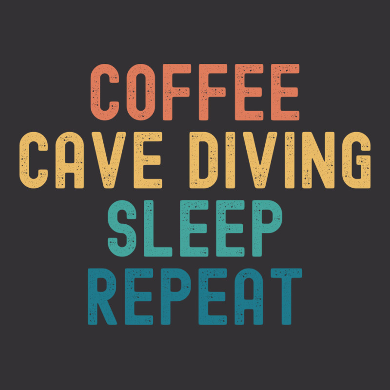 Coffee Cave Diving Sleep Repeat Funny Cave Diving Vintage Hoodie by tanuskrego | Artistshot