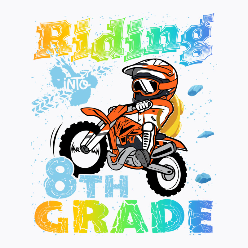 Back To School Riding Into 8th Grade Dirt Bike Bac T-shirt | Artistshot