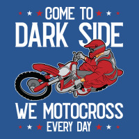 Come To The Dark Side We Motocross Every Day Dirt T-shirt | Artistshot