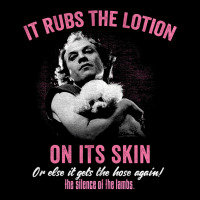 It Rubs The Lotion On Its Skin Or Else It Gets The Legging | Artistshot