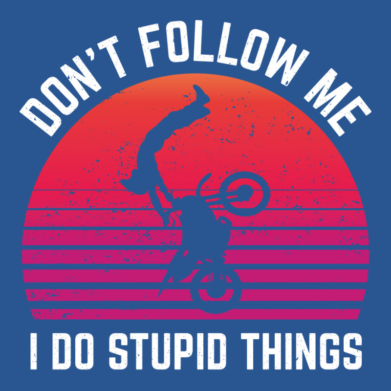 Dont Follow Me I Do Stupid Things Motorcross Aesth T-shirt | Artistshot